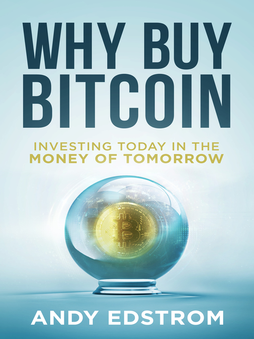 Title details for Why Buy Bitcoin by Andrew Edstrom - Available
